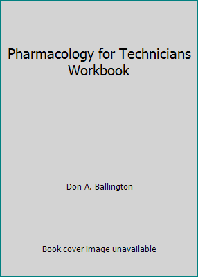 Pharmacology for Technicians Workbook 0763834793 Book Cover