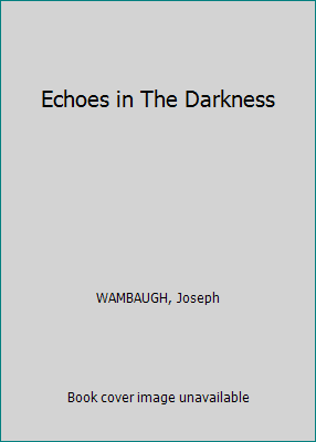 Echoes in The Darkness B00H2C5RU2 Book Cover