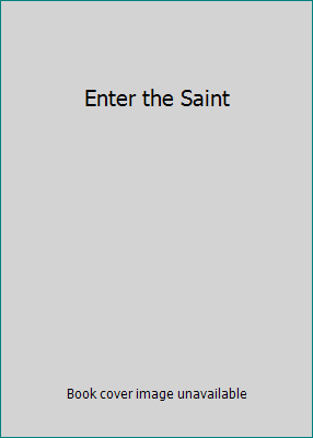 Enter the Saint B000H431K0 Book Cover