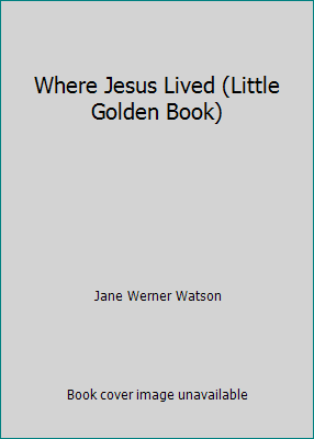 Where Jesus Lived (Little Golden Book) B000PK1ULI Book Cover