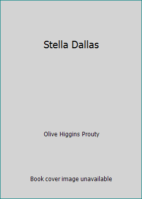 Stella Dallas B000GJMTFO Book Cover