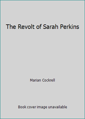 The Revolt of Sarah Perkins 0679502726 Book Cover