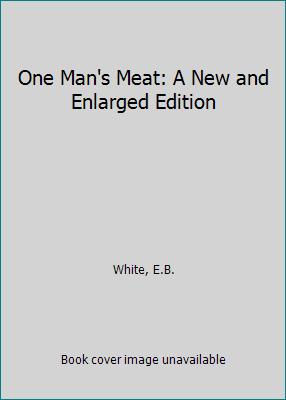 One Man's Meat: A New and Enlarged Edition B00D6YU57K Book Cover