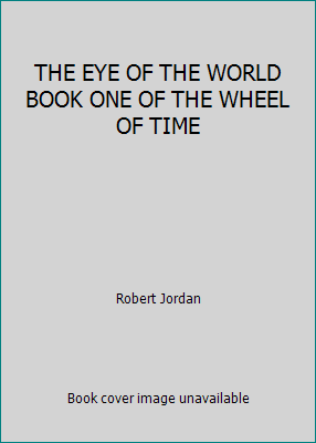 THE EYE OF THE WORLD BOOK ONE OF THE WHEEL OF TIME 1857234855 Book Cover