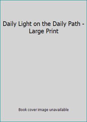 Daily Light on the Daily Path - Large Print B000BVG5AM Book Cover