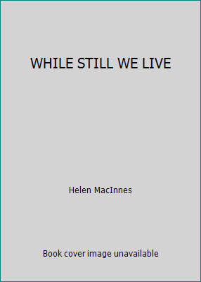 WHILE STILL WE LIVE B008QYJO68 Book Cover