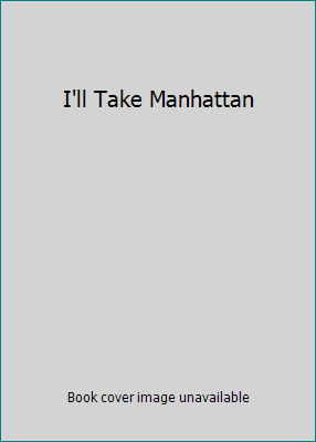 I'll Take Manhattan 0553825941 Book Cover