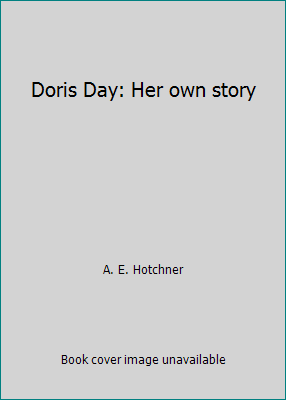 Doris Day: Her own story [Large Print] 081616391X Book Cover