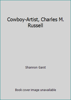 Cowboy-Artist, Charles M. Russell B000JCW3EU Book Cover