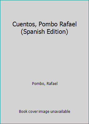 Cuentos, Pombo Rafael (Spanish Edition) [Spanish] 9583003557 Book Cover
