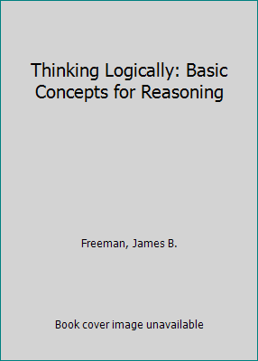 Thinking Logically: Basic Concepts for Reasoning 0139177337 Book Cover