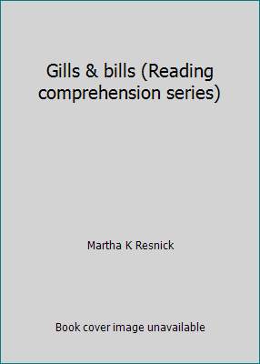 Gills & bills (Reading comprehension series) 0811407276 Book Cover