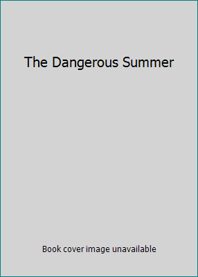 The Dangerous Summer 0586065369 Book Cover