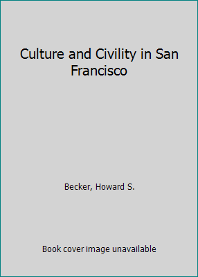 Culture and Civility in San Francisco 1138521744 Book Cover