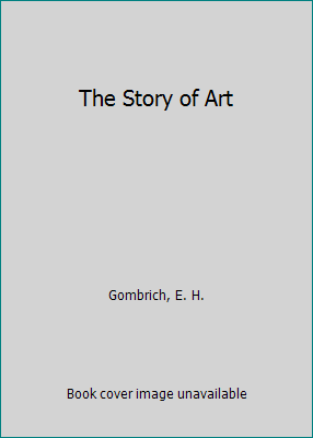 The Story of Art book by E.H. Gombrich