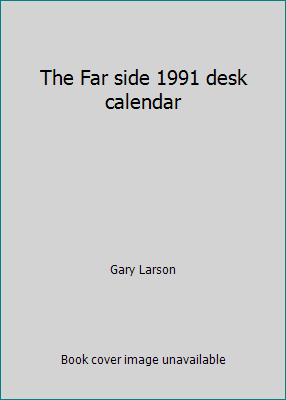 The Far side 1991 desk calendar 0836274849 Book Cover