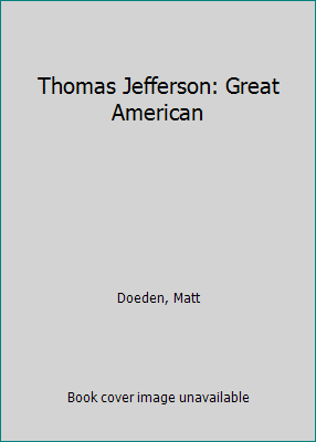 Thomas Jefferson: Great American 1429652209 Book Cover