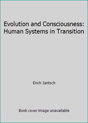 Evolution and Consciousness: Human Systems in T... 0201034395 Book Cover