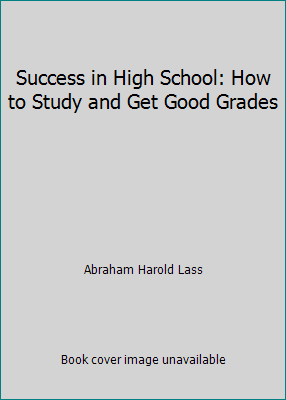 Success in High School: How to Study and Get Go... B001P1DMOE Book Cover