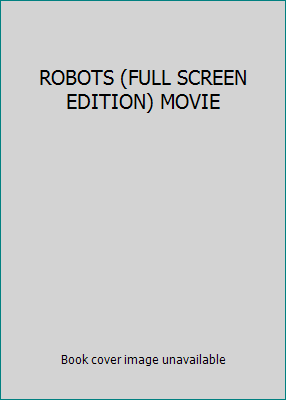 ROBOTS (FULL SCREEN EDITION) MOVIE B00AQ78JPK Book Cover
