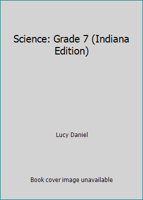 Science: Grade 7 (Indiana Edition) 0078617820 Book Cover