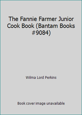 The Fannie Farmer Junior Cook Book (Bantam Book... B00KTSKLPW Book Cover