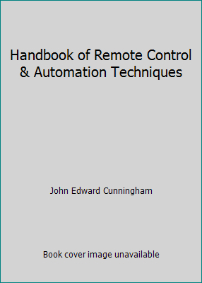 Handbook of Remote Control & Automation Techniques 0830610774 Book Cover