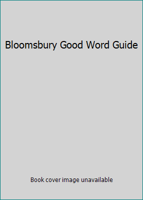 Bloomsbury Good Word Guide 0747505756 Book Cover
