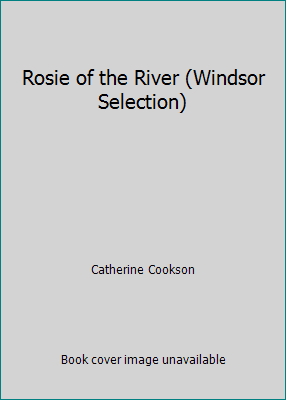 Rosie of the River (Windsor Selection) 0754015823 Book Cover