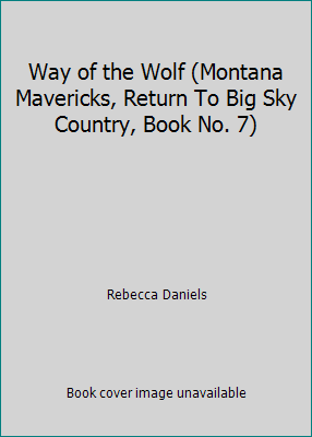 Way of the Wolf (Montana Mavericks, Return To B... 0373310293 Book Cover