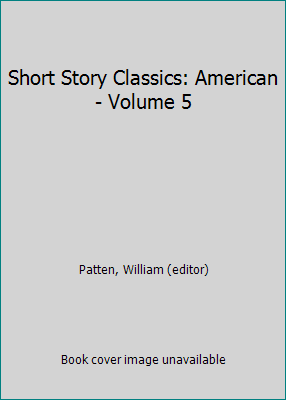 Short Story Classics: American - Volume 5 B003NI57A4 Book Cover