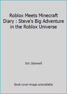 Roblox Meets Minecraft Diary : Steve's Big Adve... 1691291056 Book Cover