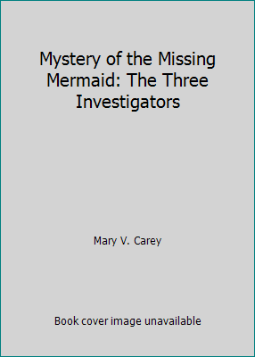 Mystery of the Missing Mermaid: The Three Inves... 0517104504 Book Cover