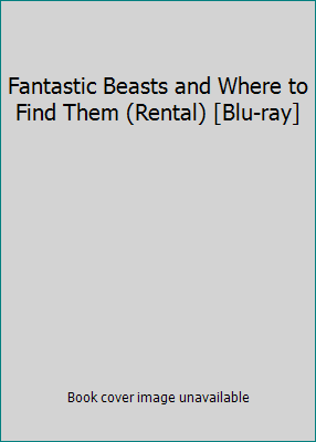 Fantastic Beasts and Where to Find Them (Rental... 631674742X Book Cover