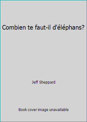 Combien te faut-il d'éléphans? [French] 0590744062 Book Cover