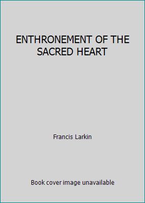 ENTHRONEMENT OF THE SACRED HEART [Unknown] B000HHZS0I Book Cover