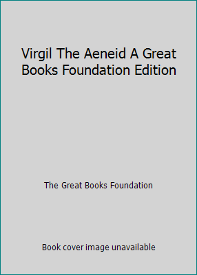 Virgil The Aeneid A Great Books Foundation Edition B000WV18AS Book Cover