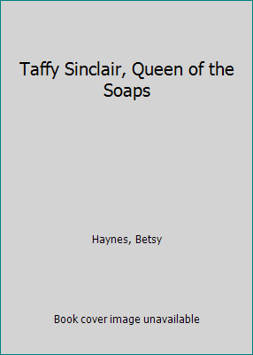 Taffy Sinclair, Queen of the Soaps 0553156470 Book Cover