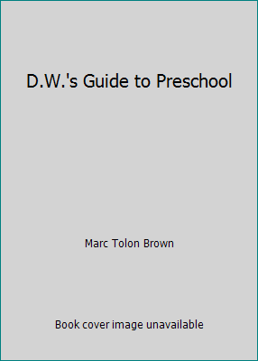 D.W.'s Guide to Preschool 043940469X Book Cover