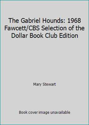 The Gabriel Hounds: 1968 Fawcett/CBS Selection ... B00P2A4NFQ Book Cover