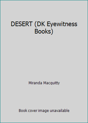 DESERT (DK Eyewitness Books) 0789458632 Book Cover