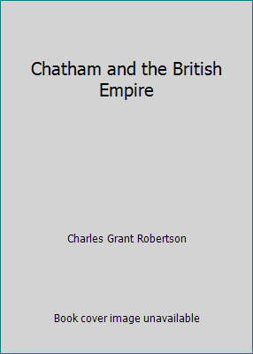 Chatham and the British Empire 9998117232 Book Cover