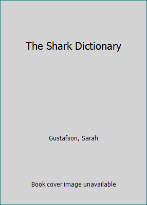 The Shark Dictionary 1562882090 Book Cover