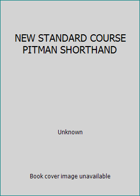 NEW STANDARD COURSE PITMAN SHORTHAND B002H2JGCW Book Cover