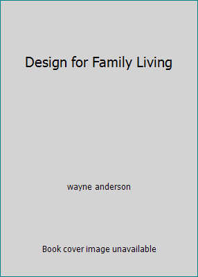 Design for Family Living 0513006125 Book Cover