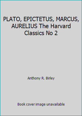 PLATO, EPICTETUS, MARCUS, AURELIUS The Harvard ... B07F9JWGBM Book Cover