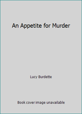 An Appetite for Murder 1471317188 Book Cover