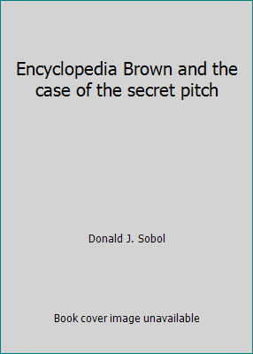 Encyclopedia Brown and the case of the secret p... B0031L3H78 Book Cover