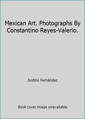 Mexican Art. Photographs By Constantino Reyes-V... B000KIR9PQ Book Cover