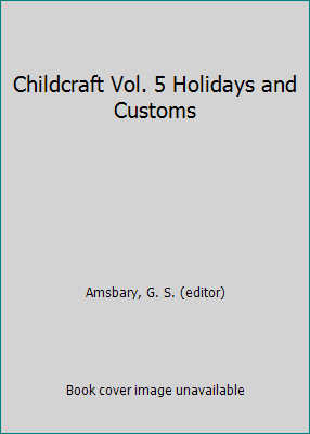 Childcraft Vol. 5 Holidays and Customs B000HUUMME Book Cover